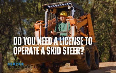 do you need a license to rent a skid steer|do i need an equipment license.